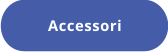 Accessori