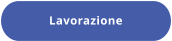 Lavorazione