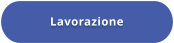 Lavorazione